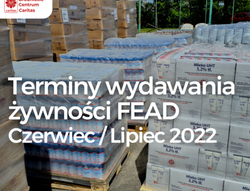Termin wydawania żywności FEAD: Czerwiec / Lipiec 2022